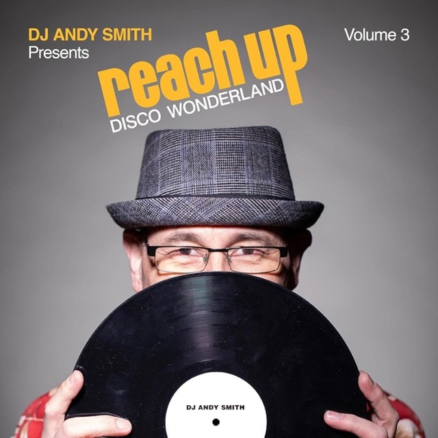 DJ Andy Smith Presents: Reach Up - Disco Wonderland - Volume 3 - 1