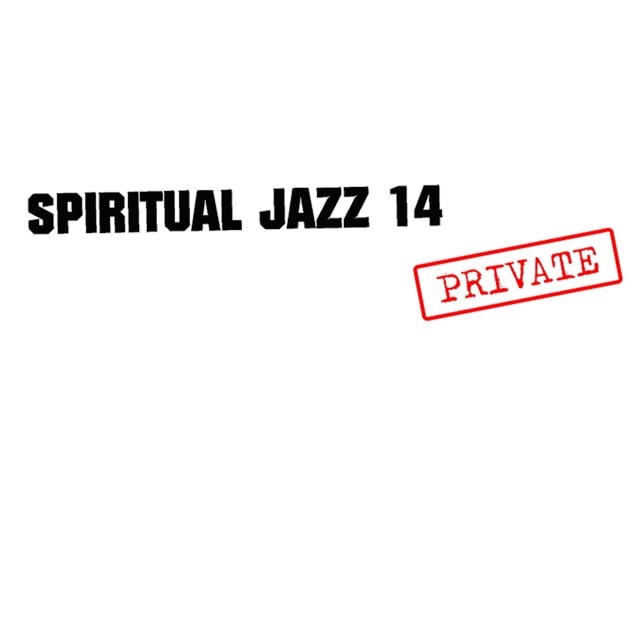 Spiritual Jazz 14: PRIVATE - 1