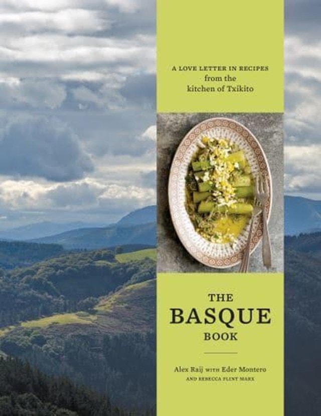 The Basque Book: A Love Letter in Recipes from the Kitchen of Txikito - 1