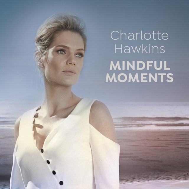 Charlotte Hawkins: Mindful Moments - 1