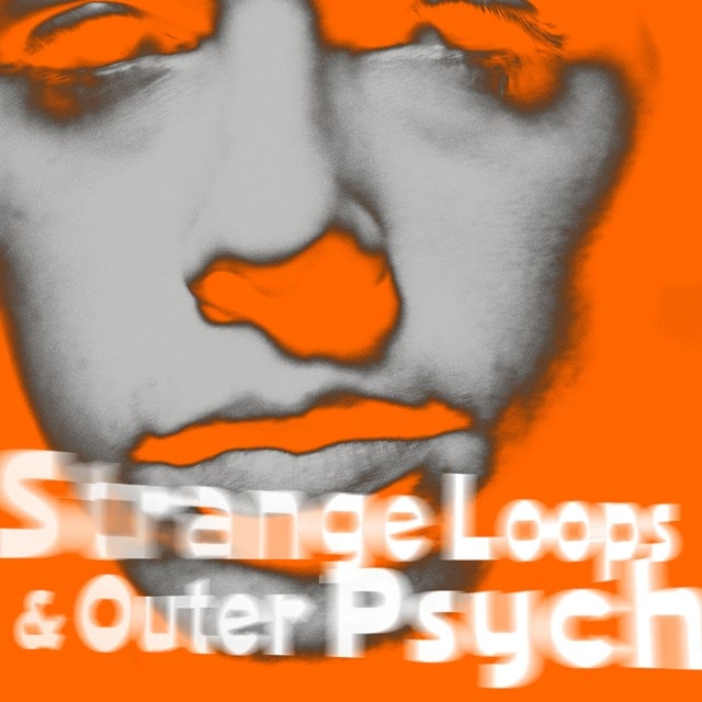 Strange Loops & Outer Psyche - 1