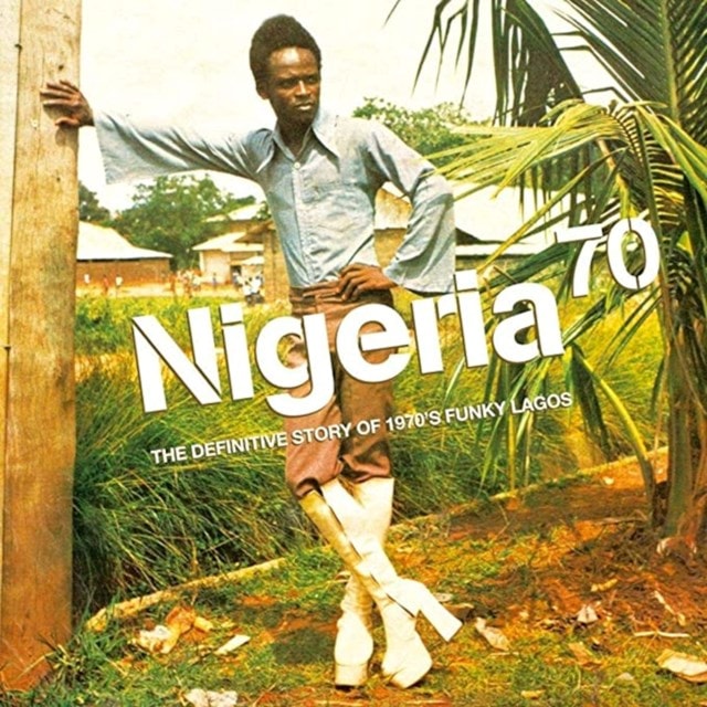 Nigeria 70: The Definitive Story of 1970s Funky Lagos - 1