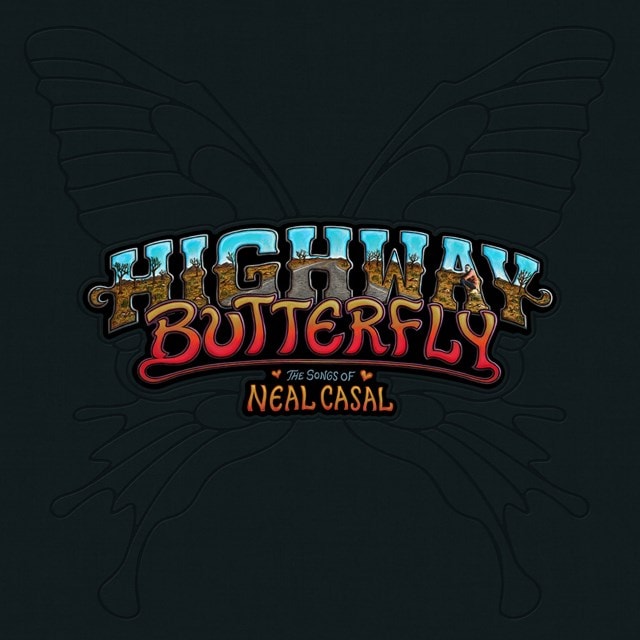 Highway Butterfly: The Songs of Neal Casal - 1