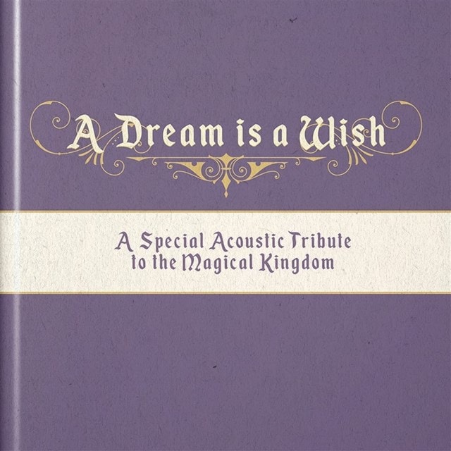 A Dream Is a Wish: A Special Acoustic Tribute to the Magic Kingdom - 1