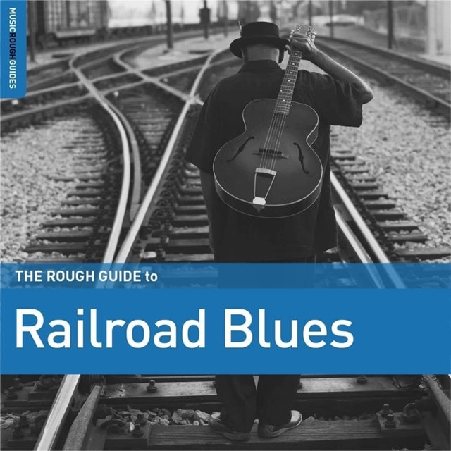 The Rough Guide to Railroad Blues - 1