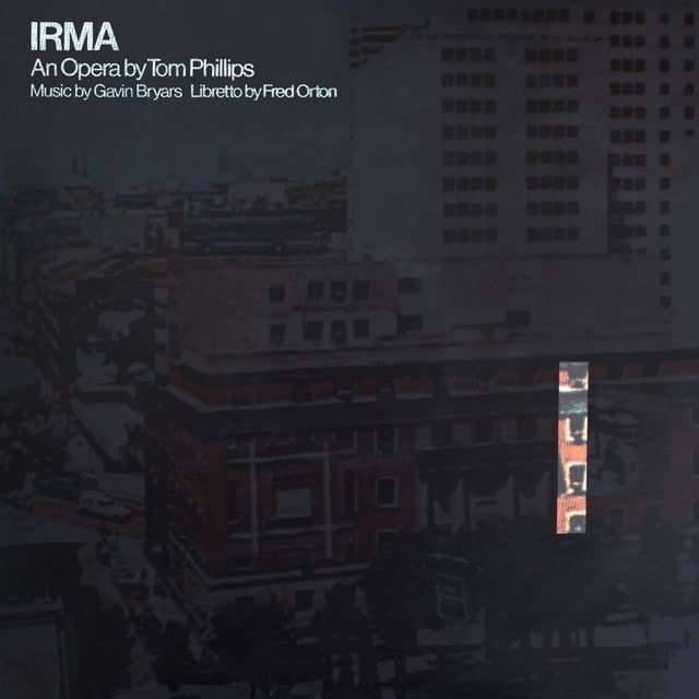 Tom Phillips, Gavin Bryars & Fred Orton: Irma - An Opera - 1