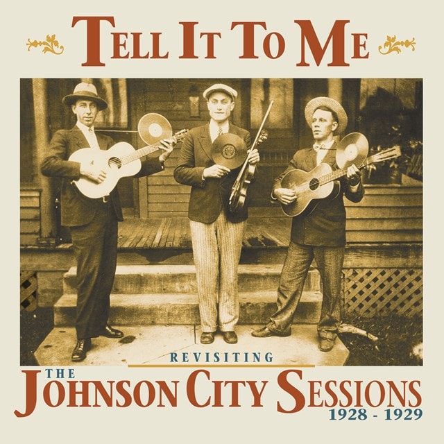 Tell It to Me: Revisiting the Johnson City Sessions 1928-1929 - 1