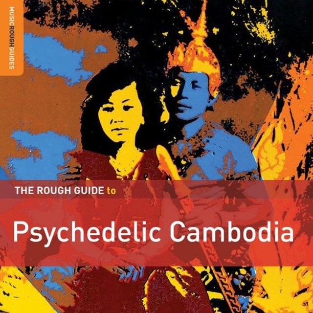 The Tough Guide to Psychedelic Cambodia - 1