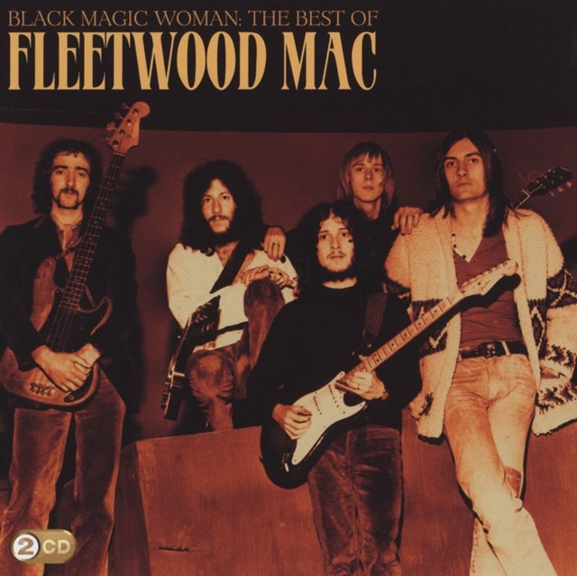 Black Magic Woman: The Best of Fleetwood Mac - 1