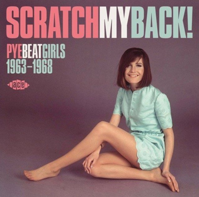 Scratch My Back: Pye Beat Girls 1963-1968 - 1