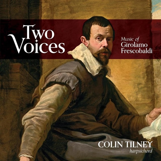 Colin Tilney: Two Voices: Music of Girolamo Frescobaldi - 1