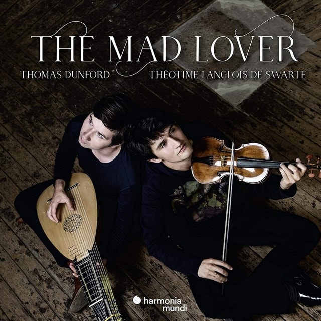 Thomas Dunford/Theotime Langlois De Swarte: The Mad Lover - 1