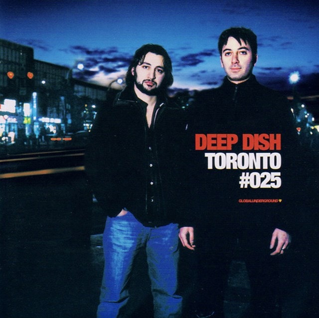 Global Underground 025 Toronto: Deep Dish - 1