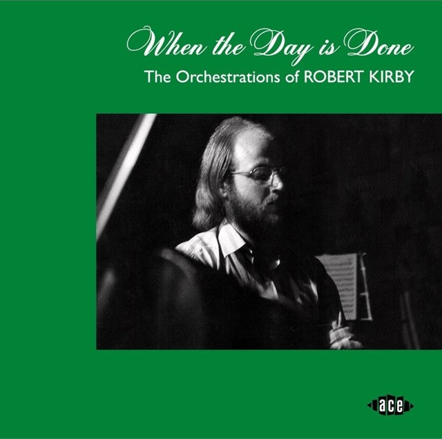 When the Day Is Done: The Orchestrations of Robert Kirby - 1