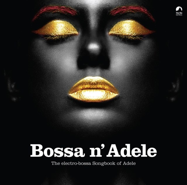 Bossa N' Adele: The Electro-bossa Songbook of Adele - 1