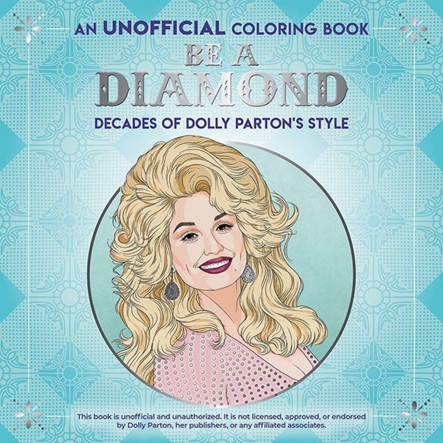 Be A Diamond Decades Of Dolly Parton's Style Unofficial Colouring Book - 1
