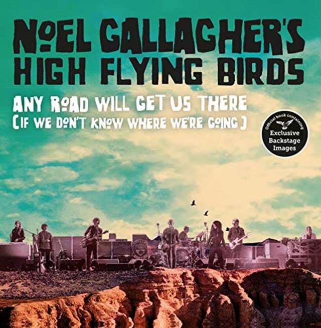 Any Road Will Get Us There (If We Dont Know Where Were Going) Noel Gallagher - 1