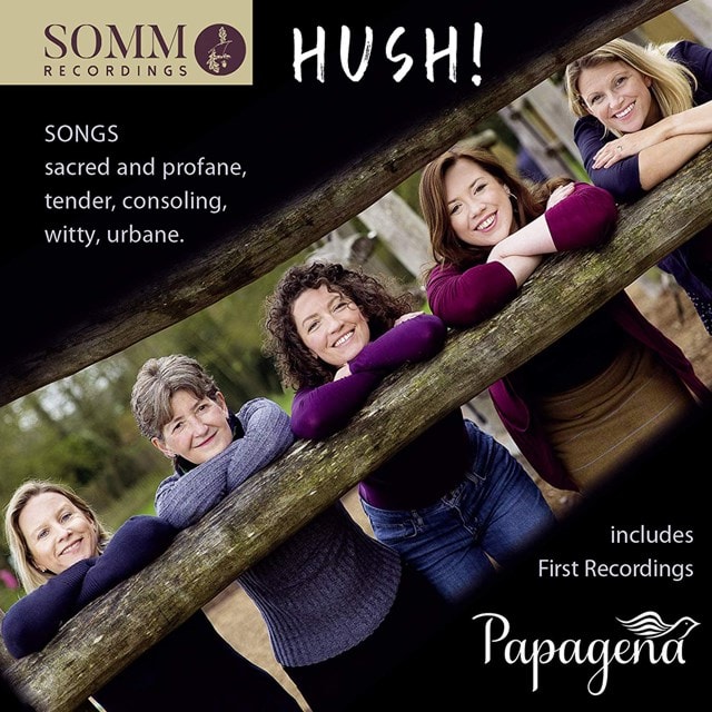 Papagena: Hush!: Songs: Sacred and Profane, Tender, Consoling, Witty, Urbane - 1