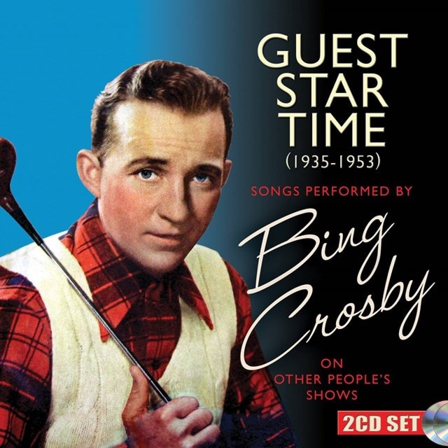 Guest Star Time (1935-1953): Songs Performed By Bing Crosby On Other People's Shows - 1