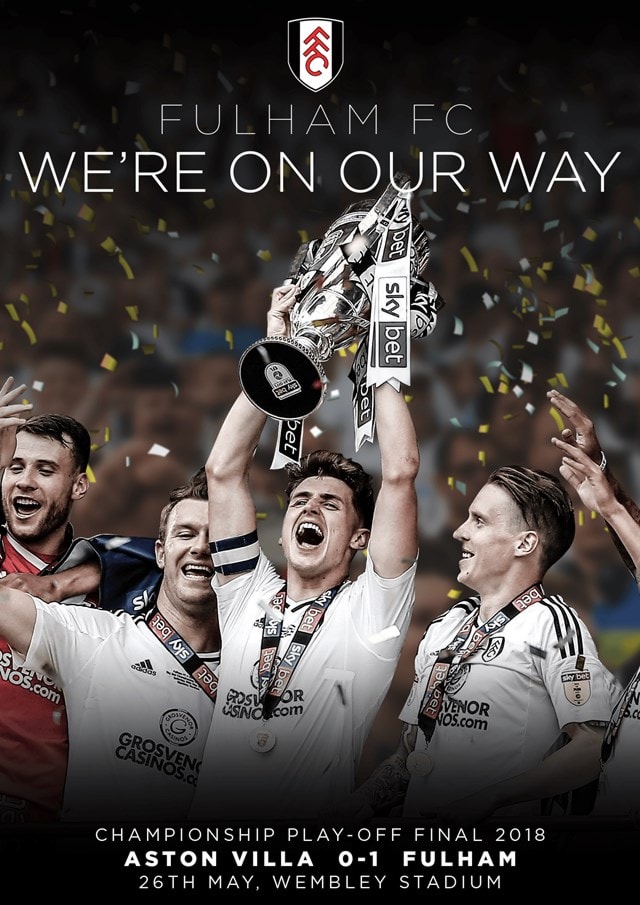 Fulham FC: We're On Our Way - Championship Play-off Final 2018 - 1