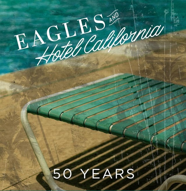 Eagles and Hotel California: 50 Years (The Great Albums) Hardback By Sean Egan - 19