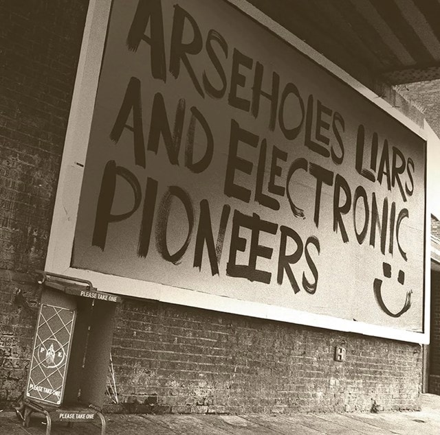 ARSEHOLES, LIARS and ELECTRONIC PIONEERS - 1