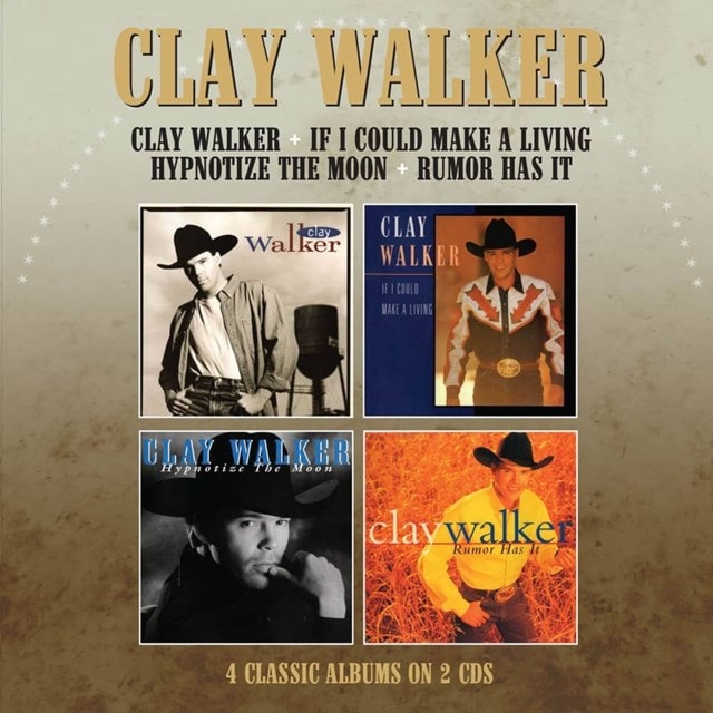 Clay Walker/If I Could Make a Living/Hypnotize the Moon/Rumor... - 1