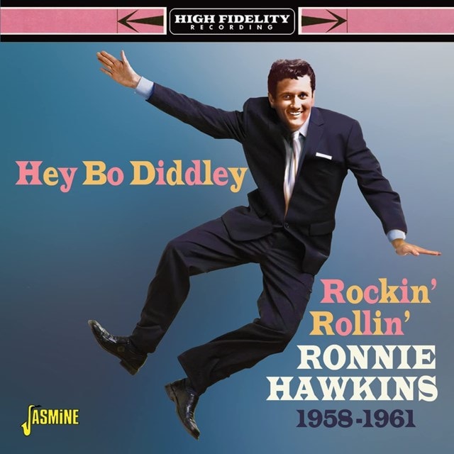 Hey Bo Diddley: Rockin' Rollin' Ronnie Hawkins 1958-1961 - 2