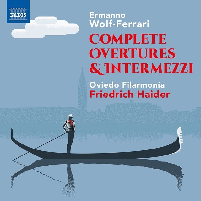 Ermanno Wolf-Ferrari: Complete Overtures & Intermezzi - 1