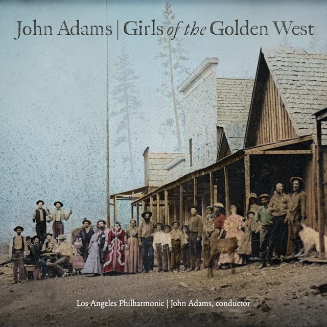 John Adams: Girls of the Golden West - 1