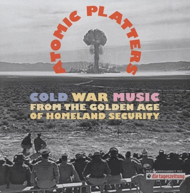 Atomic Platters: Cold War Music from the Golden Age of Homeland Security - 1