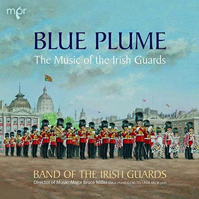 Blue Plume: The Music of the Irish Guards - 1