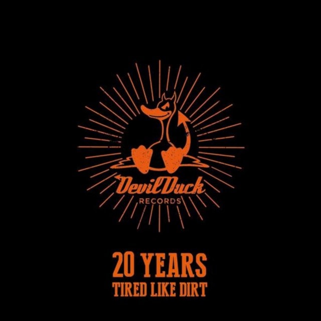20 Years of Devil Duck: Tired Like Dirt - 1