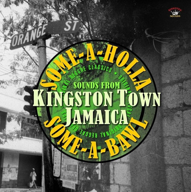 Some-a-holla Some-a-bawl: Sounds from Kingston Town, Jamaica - 1