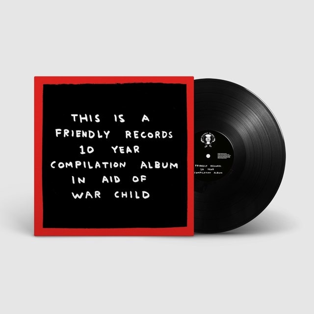 This Is a Friendly Records 10 Year Compilation Album: In Aid of War Child - 2