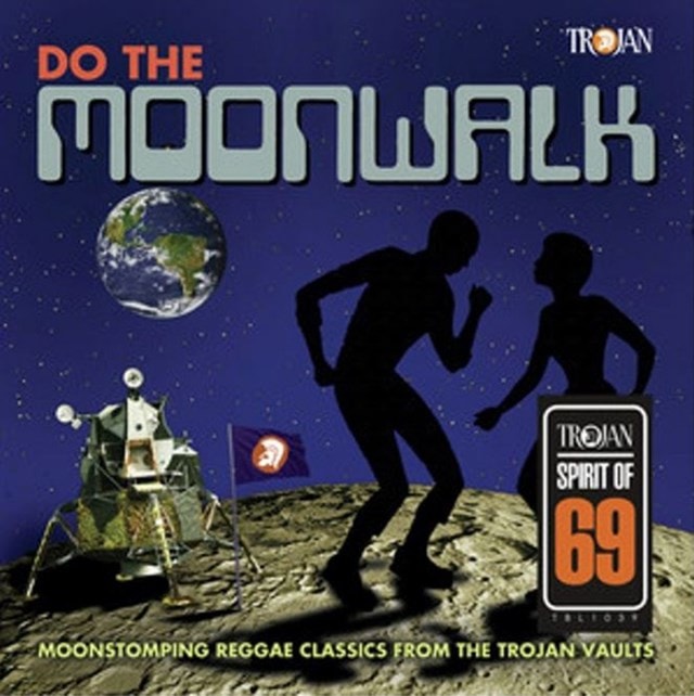 Do the Moonwalk: Moonstomping Reggae Classics from the Trojan Vaults - 1