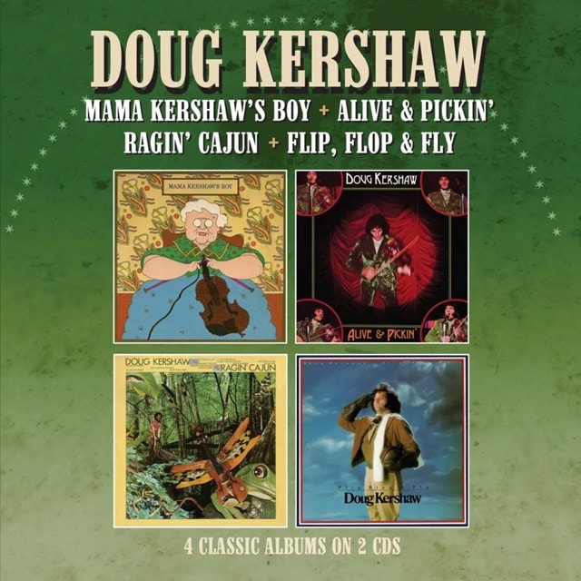 Mama Kershaw's Boy/Alive & Pickin'/Ragin' Cajun/Flip, Flop & Fly - 1