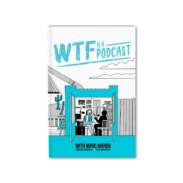 WTF is a Podcast with Marc Maron Deluxe Hardback By Brian Box Brown & Marc Maron - 2