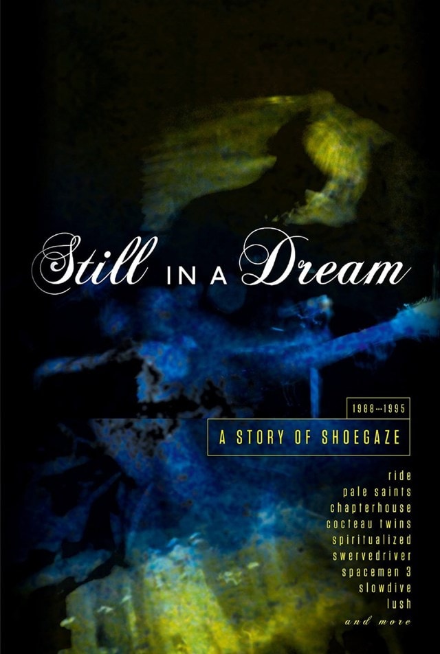 Still in a Dream: A Story of Shoegaze 1988-1995 - 1
