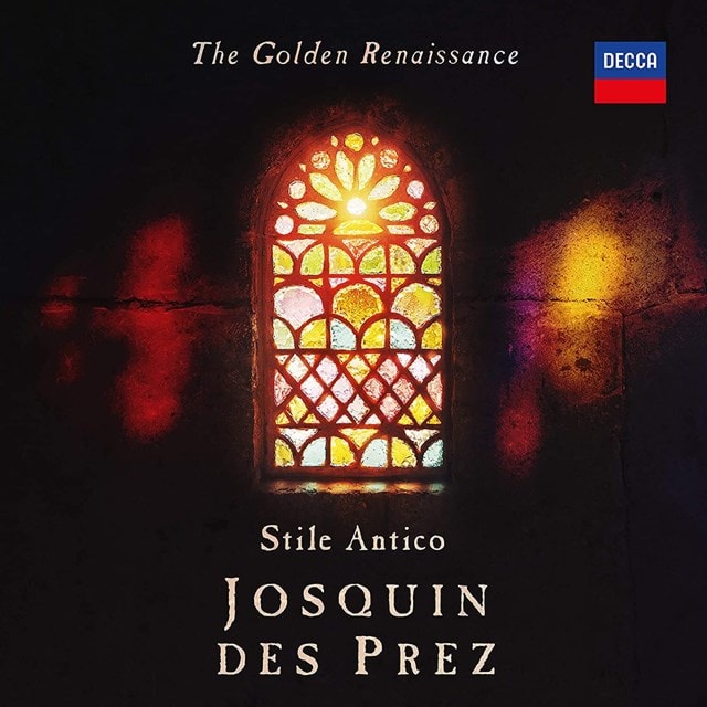 Stile Antico: The Golden Renaissance - Josquin Des Prez - 1