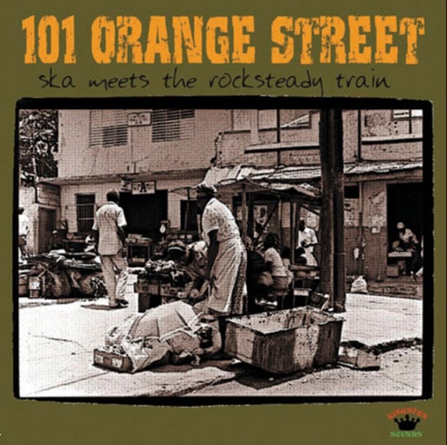 101 Orange Street: Ska Meets the Rocksteady Train - 1