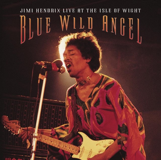 Blue Wild Angel: Jimi Hendrix Live at the Isle of Wight - 1