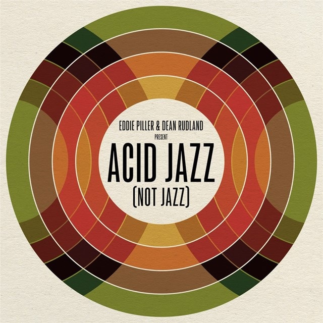 Eddie Piller & Dean Rudland Present: Acid Jazz (Not Jazz) - 1