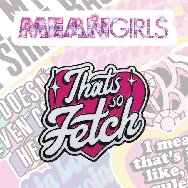 Mean Girls That's So Fetch Pin Badge - 4