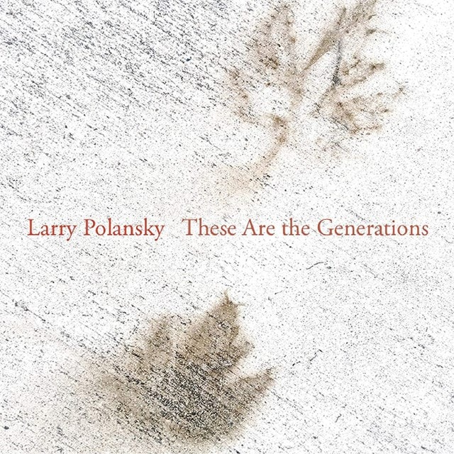 Larry Polansky: These Are the Generations - 1