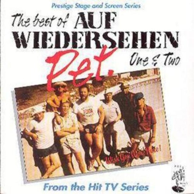 The Best of Auf Wiedersehen Pet One & Two: From the Hit TV Series;Prestige Stage and Screen Series - 1