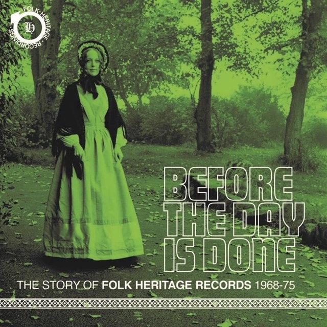 Before the Day Is Done: The Story of Folk Heritage Records 1968-75 - 1
