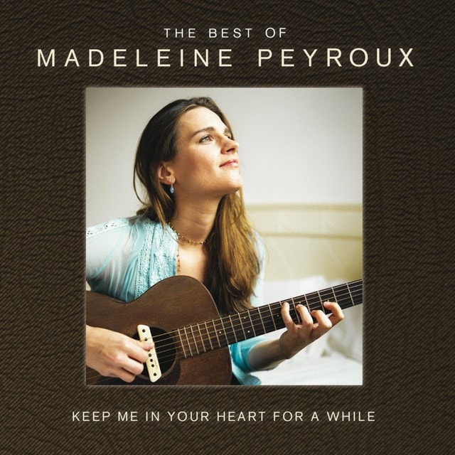 Keep Me in Your Heart for a While: The Best of Madeleine Peyroux - 1