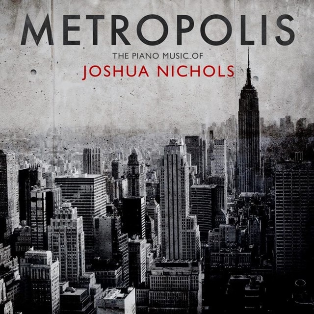 Metropolis: The Piano Music of Joshua Nichols - 1