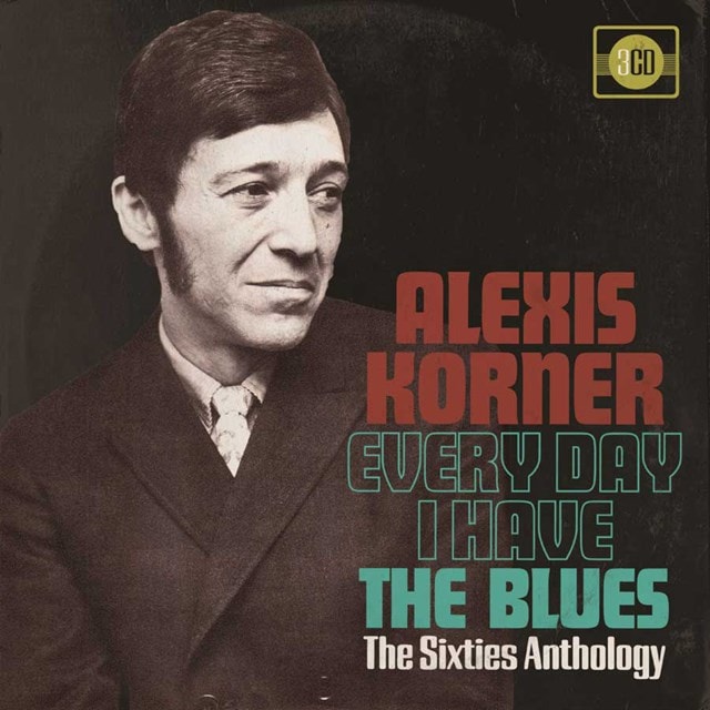 Every Day I Have the Blues: The Sixties Anthology - 1
